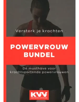 Krachttraining voor Vrouwen KVV - Powervrouw Bundel -